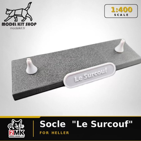 1:400 - Socle pour la maquette "Le Surcouf" Heller